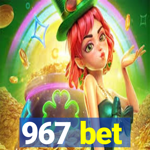 967 bet